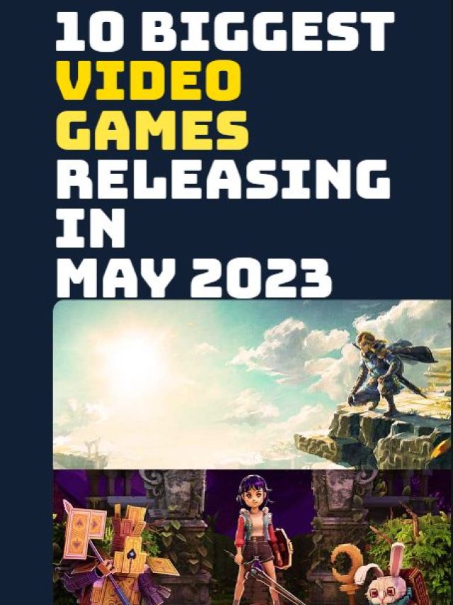 Top 10 Biggest Video Games Releasing in May 2023