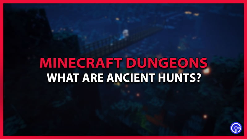 minecraft dungeons what are ancient hunts