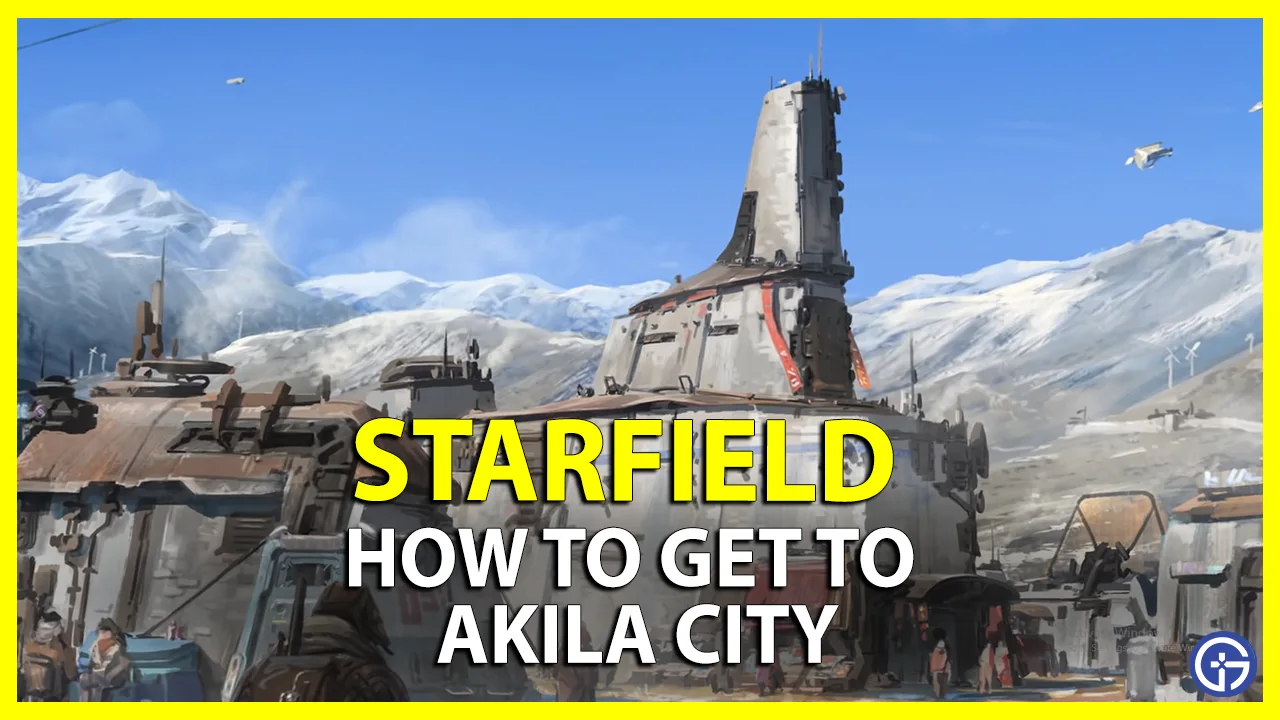 how to get to akila city starfield